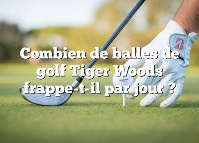 Combien de balles de golf Tiger Woods frappe-t-il par jour ?